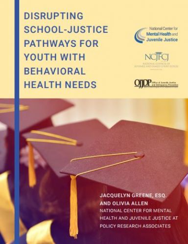 Disrupting School-Justice Pathways for Youth with Behavioral Health Needs