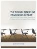 The School Discipline Consensus Report: Strategies from the Field to Keep Students Engaged in School and Out of the Juvenile Justice System